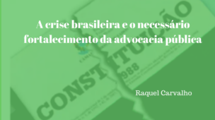 A-crise-brasileira-e-o-necessário-fortalecimento-da-advocacia-pública