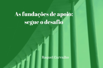 As fundações de apoio: segue o desafio