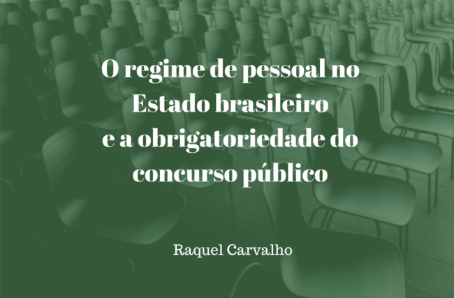 O regime de pessoal no Estado brasileiro  e a obrigatoriedade do concurso público