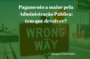 Pagamento a maior pela Administração Pública: tem que devolver?