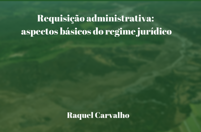 Requisição administrativa: aspectos básicos do regime jurídico