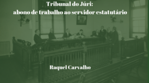 Tribunal-do-Júri-abono-de-trabalho-ao-servidor-estatutário