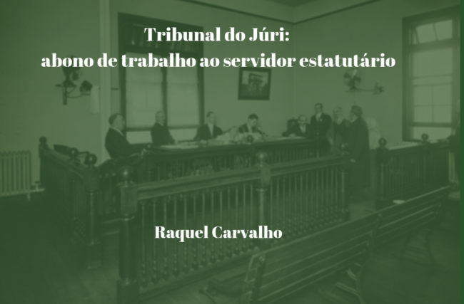 Tribunal do Júri: abono de trabalho ao servidor estatutário