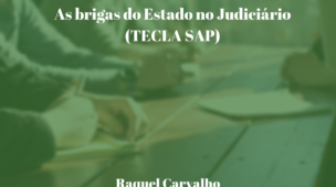 As-brigas-do-Estado-no-Judiciário-TECLASAP