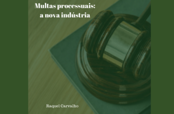 Multas processuais: a nova indústria